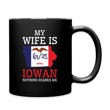 Nothing Scares Me Iowan Wife Iowa - Full Colour Mug - black - Right