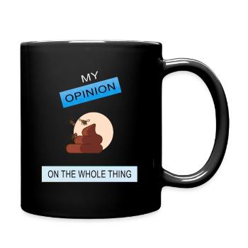 My opinion on the whole thing - Tasse einfarbig - Schwarz - Rechts
