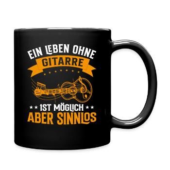 Ein Leben ohne Gitarre ist möglich, aber Sinnlos - Tasse einfarbig - Schwarz - Rechts