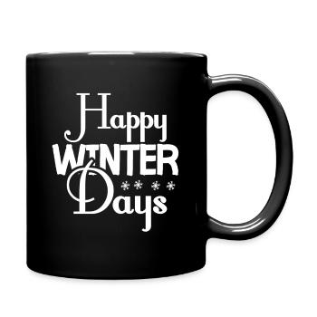 Happy Winter Days - Winterzeit - Tasse einfarbig - Schwarz - Rechts