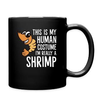 C’est mon costume humain Je suis vraiment une crevette - Mug uni - noir - Droite