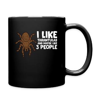 I Like Tarantulas And Maybe Like 3 People - Tasse einfarbig - Schwarz - Rechts