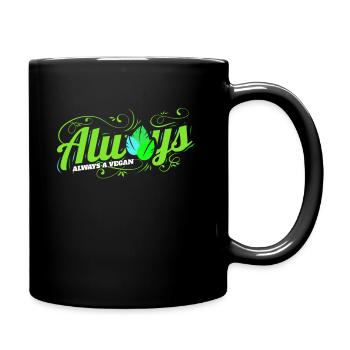 Always A Vegan - Vegetarian And Vegan - Tasse einfarbig - Schwarz - Rechts