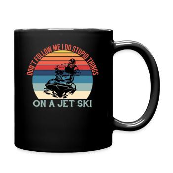 Ne me suivez pas, je fais des choses stupides - Jetski - Mug uni - noir - Droite