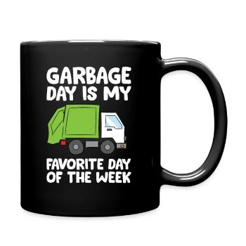 Garbage Day Is My Favorite Day Of The Week - Full Colour Mug - black - Right
