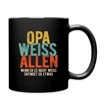 Opa weiss alles - Wenn er es nicht weiss erfindet - Tasse einfarbig - Schwarz - Rechts