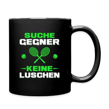 Tennisspieler Suche Gegner Keine Luschen Tennis - Tasse einfarbig - Schwarz - Rechts