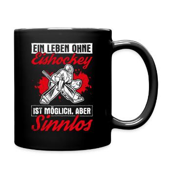 Ein Leben Ohne Eishockey Ist Möglich Aber Sinnlos - Tasse einfarbig - Schwarz - Rechts