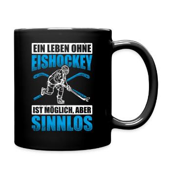 Ein Leben Ohne Eishockey Ist Möglich Aber Sinnlos - Tasse einfarbig - Schwarz - Rechts