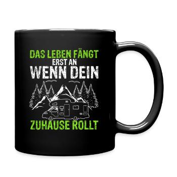 Das Leben fängt erst an wenn dein Zuhause rollt - - Tasse einfarbig - Schwarz - Rechts