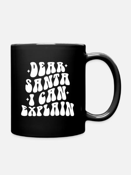 Dear Santa I Can Explain - Weihnachten - Tasse einfarbig - Schwarz