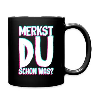 Merkst Du Schon Was - Festival Musik Party Techno - Tasse einfarbig - Schwarz - Rechts