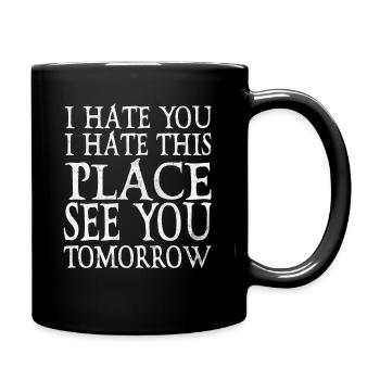 I Hate You i Hate This Fitness Gym Bodybuilding - Tasse einfarbig - Schwarz - Rechts