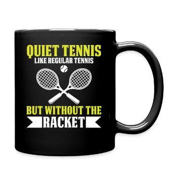 Leises Tennis Wie Normales Tennis Aber Ohne - Tasse einfarbig - Schwarz - Rechts