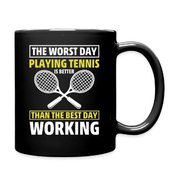 Der Schlechteste Tag Beim Tennisspielen Ist Besser - Tasse einfarbig - Schwarz - Rechts