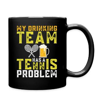 Mon équipe de buveurs a un problème de tennis - Mug uni - noir - Droite