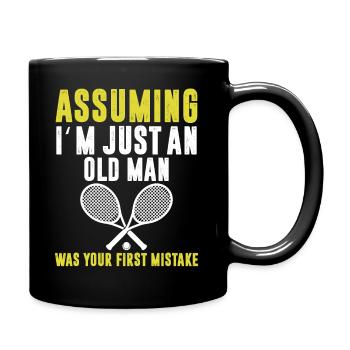 Angenommen Ich Bin Nur Ein Alter Mann - Tennis - Tasse einfarbig - Schwarz - Rechts