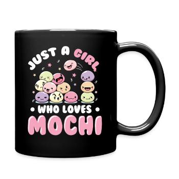 Just A Girl Who Loves Mochi Kawaii Dessert - Tasse einfarbig - Schwarz - Rechts