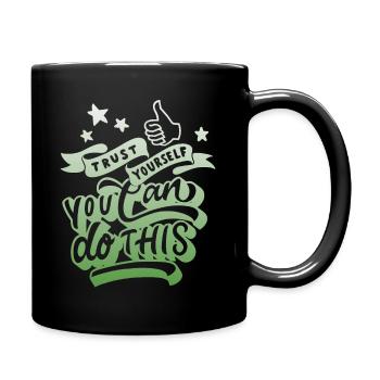 Inspirierendes Zitat, Motivation Spruch Typografie - Tasse einfarbig - Schwarz - Rechts