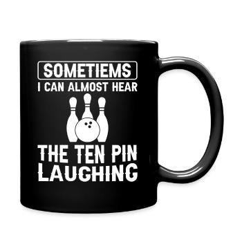 Sometimes I can almost hear the ten cones laughing - Full Colour Mug - black - Right