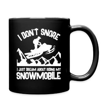 I Don't Snore I Just Dream About Riding Snowmobile - Full Colour Mug - black - Right