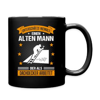 Dachdecker Alter Mann Spruch Herren Geschenk - Tasse einfarbig - Schwarz - Rechts