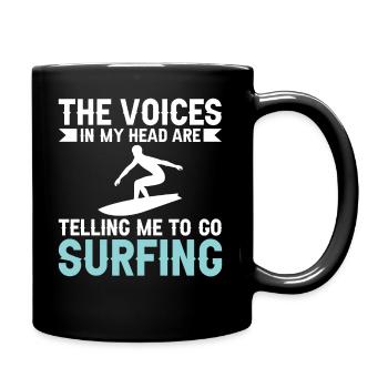 Die Stimmen In Meinen Kopf Sagen Ich Soll Surfen - Tasse einfarbig - Schwarz - Rechts