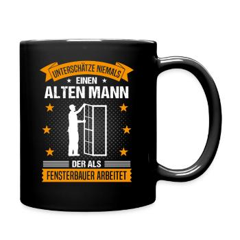 Fensterbauer Alter Mann Spruch Herren Geschenk - Tasse einfarbig - Schwarz - Rechts