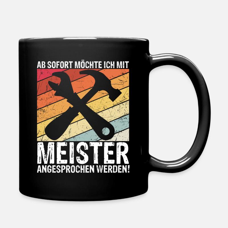 Ab Sofort möchte Ich Mit Meister Angesprochen Werd - Tasse einfarbig - Schwarz