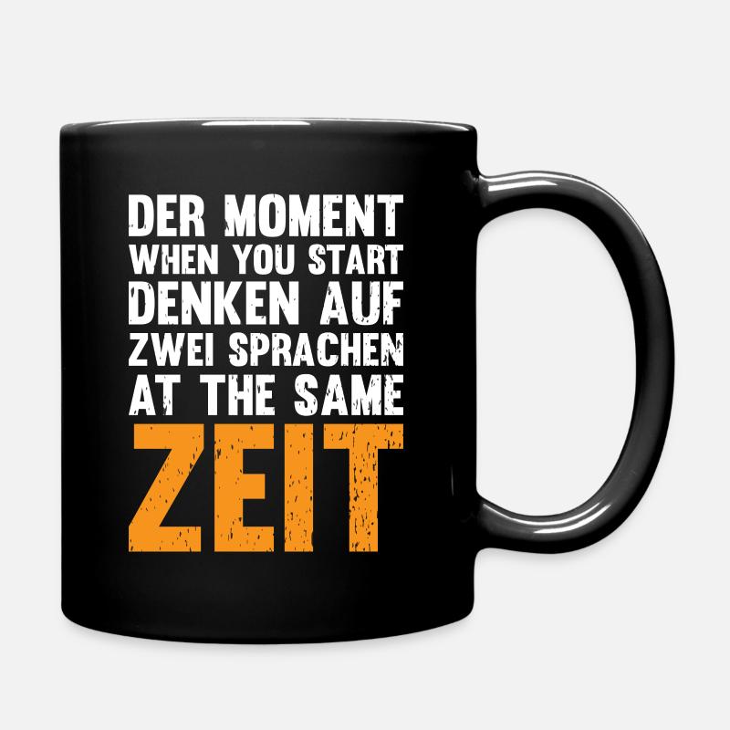 Der Moment When You Start Denken Auf Zwei Sprachen - Tasse einfarbig - Schwarz