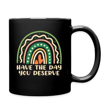Hab den Tag, den du verdienst Cool Say Rainbow - Tasse einfarbig - Schwarz - Rechts