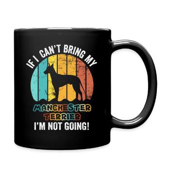 Si je ne peux pas amener mon Manchester Terrier ne va pas - Mug uni - noir - Droite