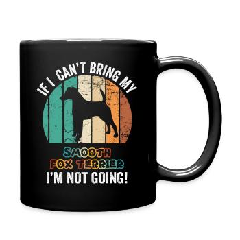 Wenn ich meinen glatten Foxterrier nicht mitnehmen kann - Tasse einfarbig - Schwarz - Rechts