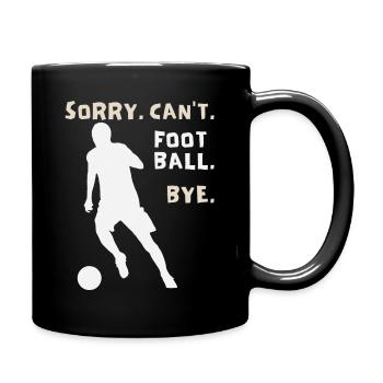 Football, football player, no time, saying - Full Colour Mug - black - Right