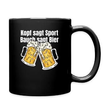 Kopf sagt Sport Bauch sagt Bier - Spruch - Tasse einfarbig - Schwarz - Rechts