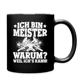 Ich Bin Meister, Warum Weil Ich's Kann Meistertite - Tasse einfarbig - Schwarz - Rechts