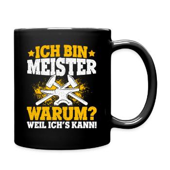 Ich Bin Meister, Warum Weil Ich's Kann Bäckermeist - Tasse einfarbig - Schwarz - Rechts