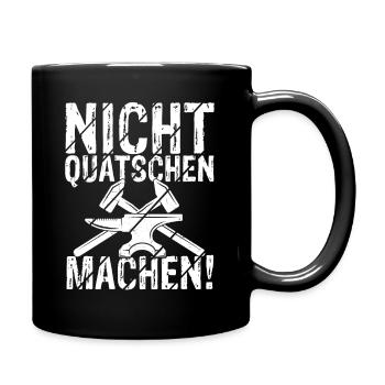 Nicht Quatschen Machen - Spruch Lustig Maurer Gese - Tasse einfarbig - Schwarz - Rechts