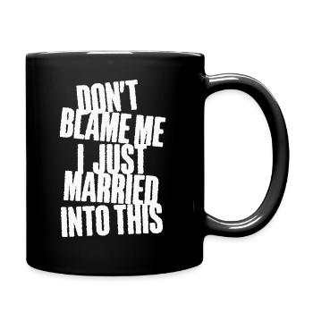 Beschuldigen Sie mich nicht, dass ich in diesen Vintage Funny eingeheiratet habe - Tasse einfarbig - Schwarz - Rechts