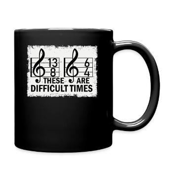 These Are Difficult Times Funny Music Pun - Full Colour Mug - black - Right