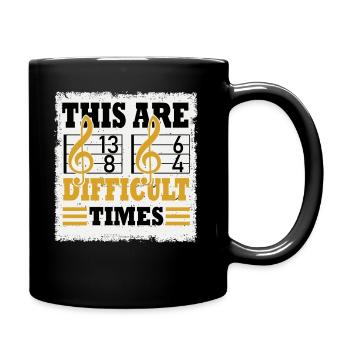These Are Difficult Times Funny Music Pun - Full Colour Mug - black - Right
