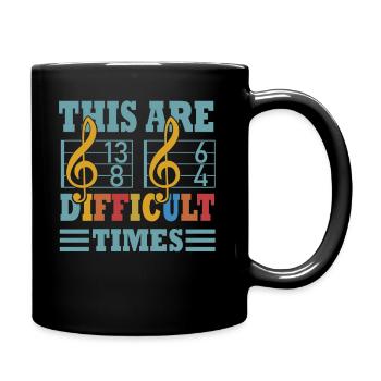 These Are Difficult Times Funny Music Pun - Full Colour Mug - black - Right