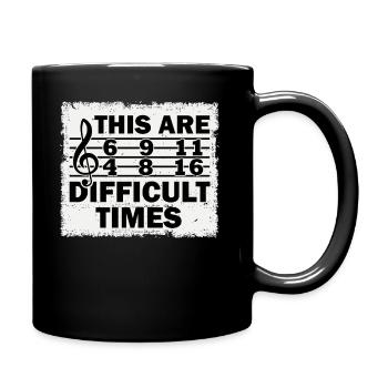 These Are Difficult Times Funny Music Pun - Full Colour Mug - black - Right