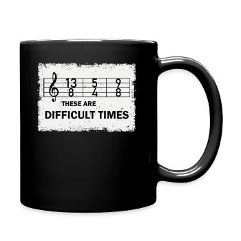 These Are Difficult Times Funny Music Pun - Full Colour Mug - black - Right