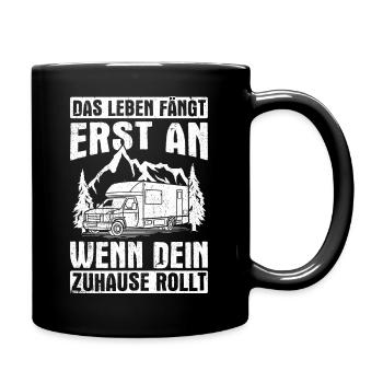 Das Leben fängt erst an wenn dein Zuhause rollt - - Tasse einfarbig - Schwarz - Rechts