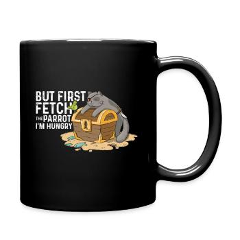 But first fetch the parrot i am hungry - Full Colour Mug - black - Right