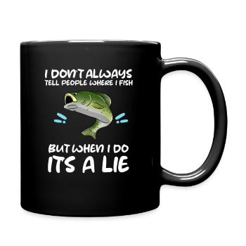 Je ne dis pas toujours aux gens où je pêche à la ligne - Mug uni - noir - Droite