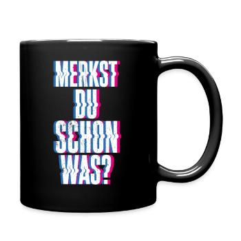 Merkst Du Schon Was - Festival Musik Party Techno - Tasse einfarbig - Schwarz - Rechts
