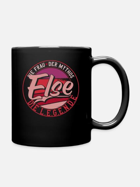 Die frau der Mythos die Legende Else - Tasse einfarbig - Schwarz