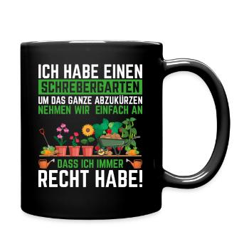 Ich habe einen Schrebergarten - Tasse einfarbig - Schwarz - Rechts